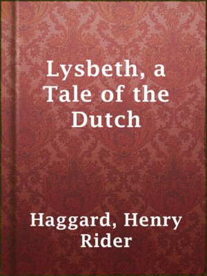 cover image of Lysbeth, a Tale of the Dutch
